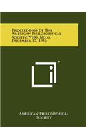 Proceedings of the American Philosophical Society, V100, No. 6, December 17, 1956