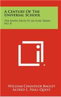 A Century of the Universal School