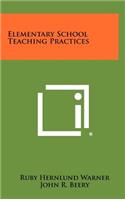 Elementary School Teaching Practices