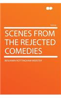 Scenes from the Rejected Comedies