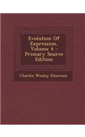 Evolution of Expression, Volume 4