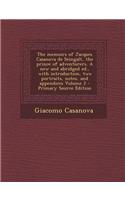 The Memoirs of Jacques Casanova de Seingalt, the Prince of Adventurers. a New and Abridged Ed., with Introduction, Two Portraits, Notes, and Appendice