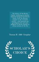 The History of the Bowles Family; Containing an Accurate Historical Lineage of the Bowles Family from the Norman Conquest to the Twentieth Century, with Historical and Genealogical Notes and Some Pedigrees of Bowles Families in Various Sections of