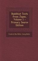 Buddhist Texts from Japan, Volume 1 - Primary Source Edition: (English)