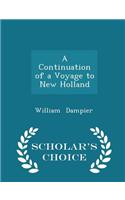 A Continuation of a Voyage to New Holland - Scholar's Choice Edition