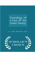 Genealogy of a Part of the Guild Family - Scholar's Choice Edition: (English)