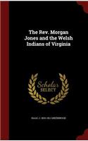 Rev. Morgan Jones and the Welsh Indians of Virginia