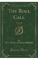 The Roll Call, Vol. 3 of 3: A Novel (Classic Reprint)
