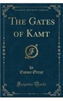 The Gates of Kamt (Classic Reprint): (English)