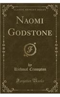 Naomi Godstone (Classic Reprint)