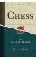 Chess (Classic Reprint)