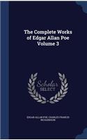 The Complete Works of Edgar Allan Poe Volume 3