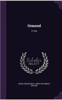 Ormond: A Tale(English)