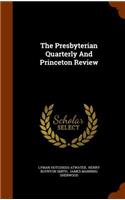 Presbyterian Quarterly And Princeton Review