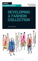 Developing a Fashion Collection: (Basics Fashion Design)