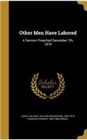 Other Men Have Labored
