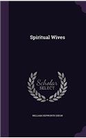 Spiritual Wives: Complete in One Volume