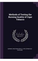 Methods of Testing the Burning Quality of Cigar Tobacco