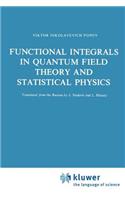 Functional Integrals in Quantum Field Theory and Statistical Physics