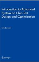 Introduction to Advanced System-On-Chip Test Design and Optimization