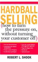 Hardball Selling