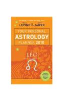 Your Personal Astrology Planner 2010: Leo