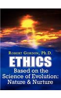Ethics Based on the Science of Evolution