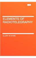 Elements of Radiotelegraphy