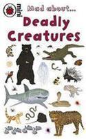 Mad About Deadly Creatures