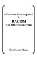 A Common Sense Approach to Racism and Other Exclusivities