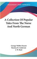 Collection Of Popular Tales From The Norse And North German