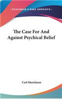 Case For And Against Psychical Belief