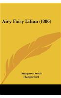 Airy Fairy Lilian (1886)