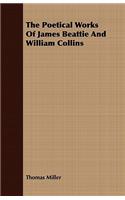 The Poetical Works of James Beattie and William Collins