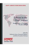 Labour in the 21st Century: Insights Into a Changing World of Work