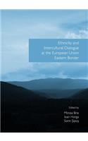 Ethnicity and Intercultural Dialogue at the European Union Eastern Border