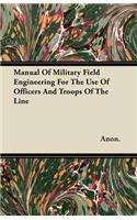 Manual Of Military Field Engineering For The Use Of Officers And Troops Of The Line