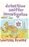 Detective Sniffer Investigates