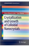 Crystallization and Growth of Colloidal Nanocrystals