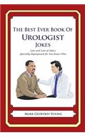 The Best Ever Book of Urologist Jokes: Lots and Lots of Jokes Specially Repurposed for You-Know-Who(English)