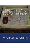 How to Create Your Own Egyptian Book of the Dead