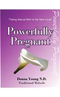 Powerfully Pregnant