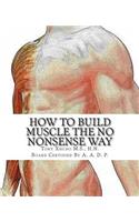 How to Gain Muscle The No Nonsense Way