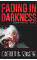 Fading in Darkness: Empire of Blood Book Two