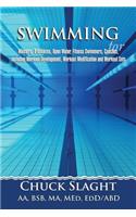 Swimming for Masters, Triathletes, Open Water, Fitness Swimmers, Coaches, Including Workout Development, Workout Modification and Workout Sets