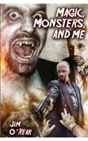 Magic, Monsters, And Me