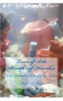 Tears of Pele, Breath of Kanaloa