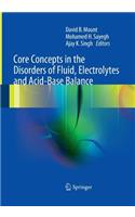 Core Concepts in the Disorders of Fluid, Electrolytes and Acid-Base Balance