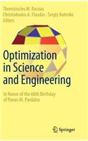 Optimization in Science and Engineering: In Honor of the 60th Birthday of Panos M. Pardalos