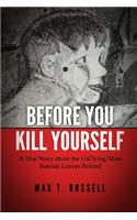 Before You Kill Yourself